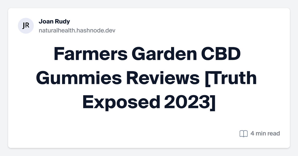 Farmers Garden CBD Gummies Reviews [Truth Exposed 2023]